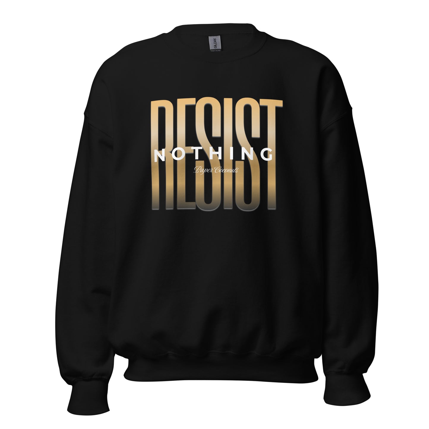 Resist Nothing Graphic Sweatshirt