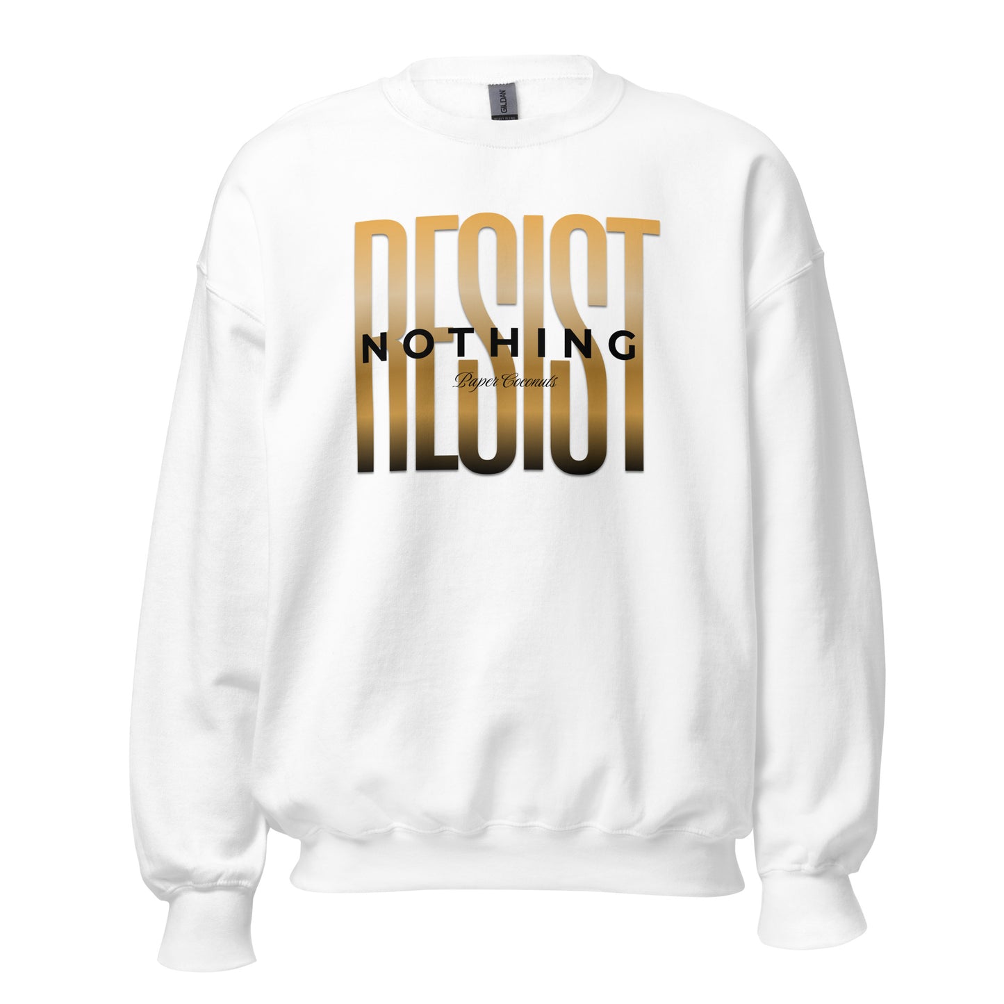 Resist Nothing Graphic Sweatshirt