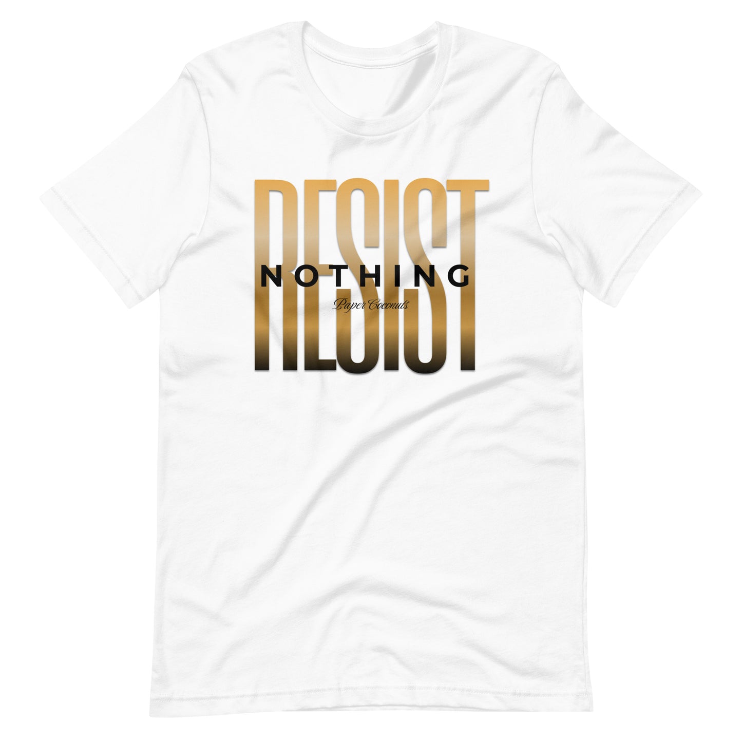 Resist Nothing Graphic T-Shirt